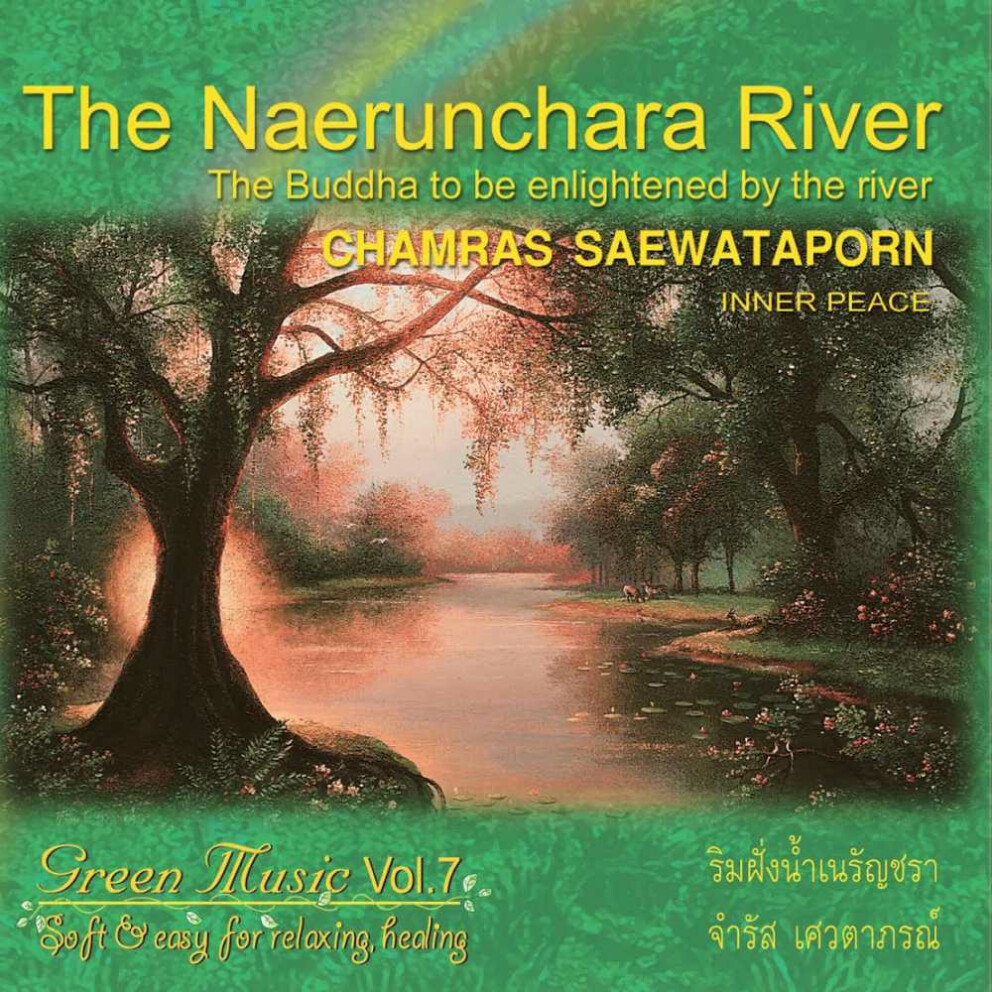 CD Chamras Saewataporn - The Naerunchara River, Green Music Thailand Vol. 7